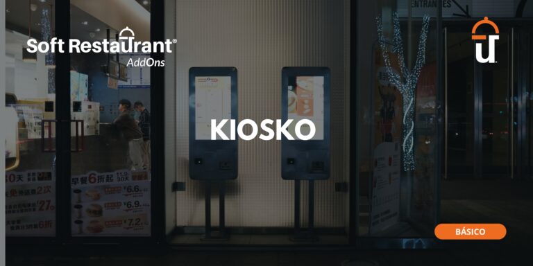 Soft Restaurant® Addons Avanzado: Kiosko